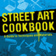 Street Art Cookbook