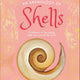Anthology of Shells: A Collection of Fascinating Shells from Around the World