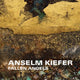 Anselm Kiefer: Fallen Angels