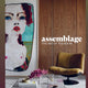 Assemblage: The Art of the Room