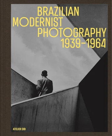 Brazilian Modernist Photography (1939–1964)