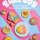 Bake Joy: Easy and Imaginative Bakes To Bring You Happiness