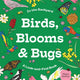 Birds, Blooms & Bugs