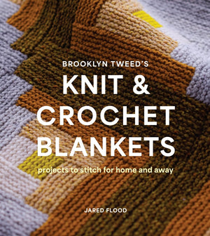 Brooklyn Tweed's Knit & Crochet Blankets