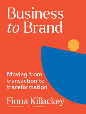 Business to Brand: Moving From Transaction To Transformation