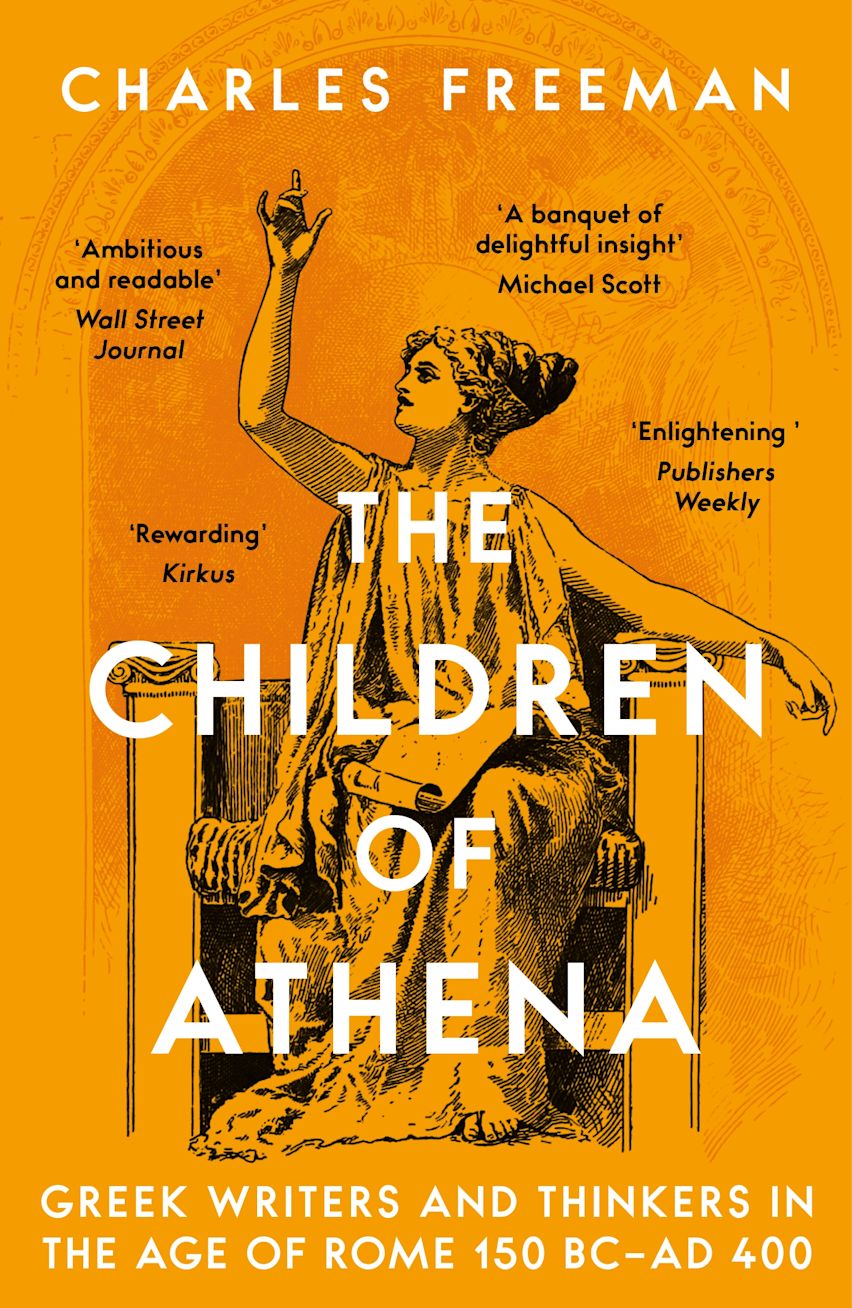 Children of Athena: Greek Writers and Thinkers in the Age of Rome, 150 BC–AD 400