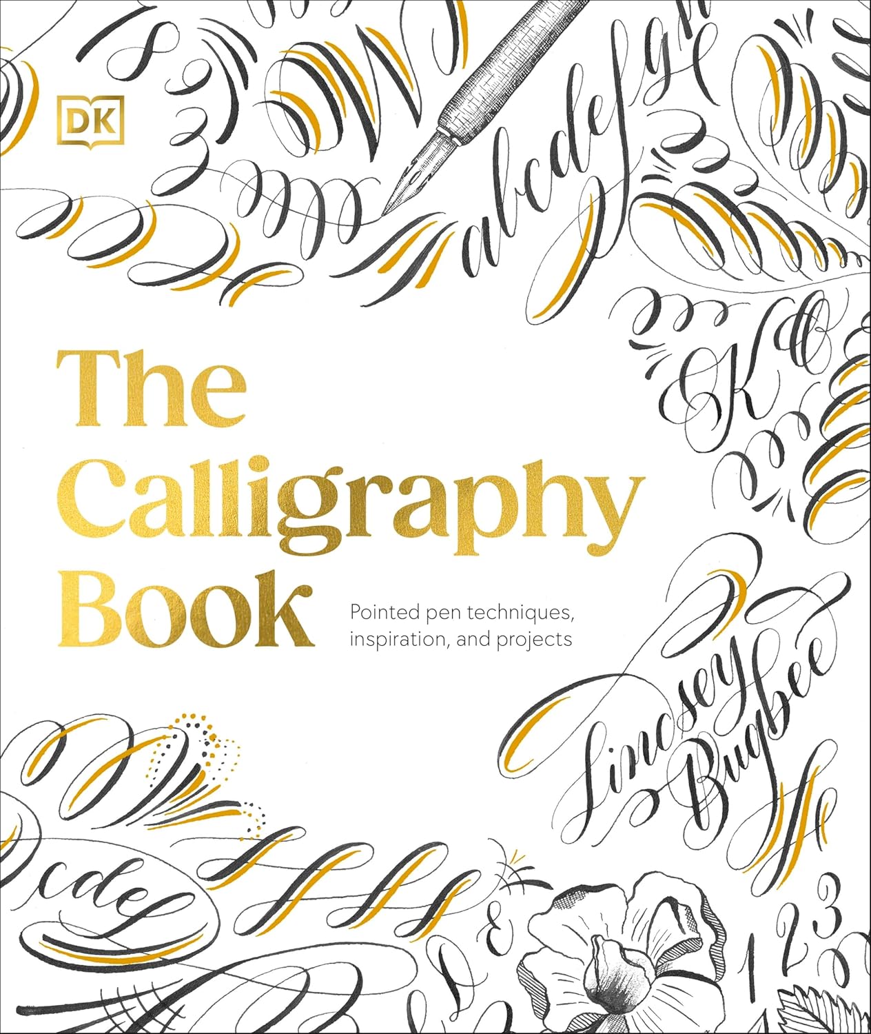 Calligraphy Book: Pointed Pen Techniques, Inspiration, and Projects