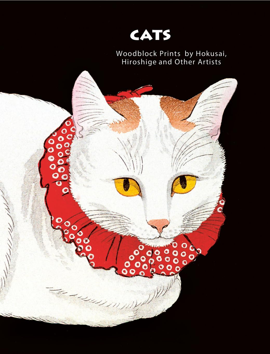 Cats of Japan: Woodblock Prints by Hokusai, Hiroshige and Other Artists