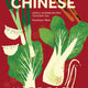 Chinese Made Easy: Simple, Modern Recipes for Every Day