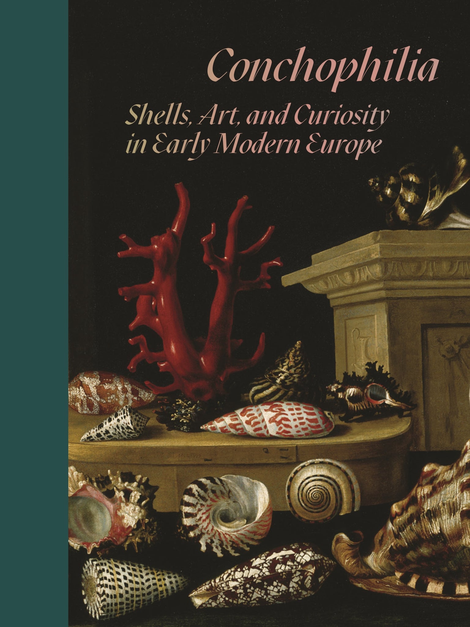 Conchophilia Shells, Art, and Curiosity in Early Modern Europe