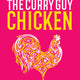 Curry Guy Chicken: Deliciously Spiced Recipes From South And Southeast Asia