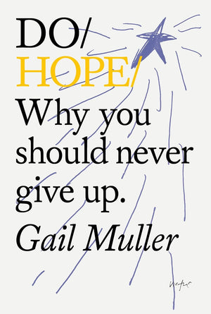 Do Hope: Why you Should Never Give Up