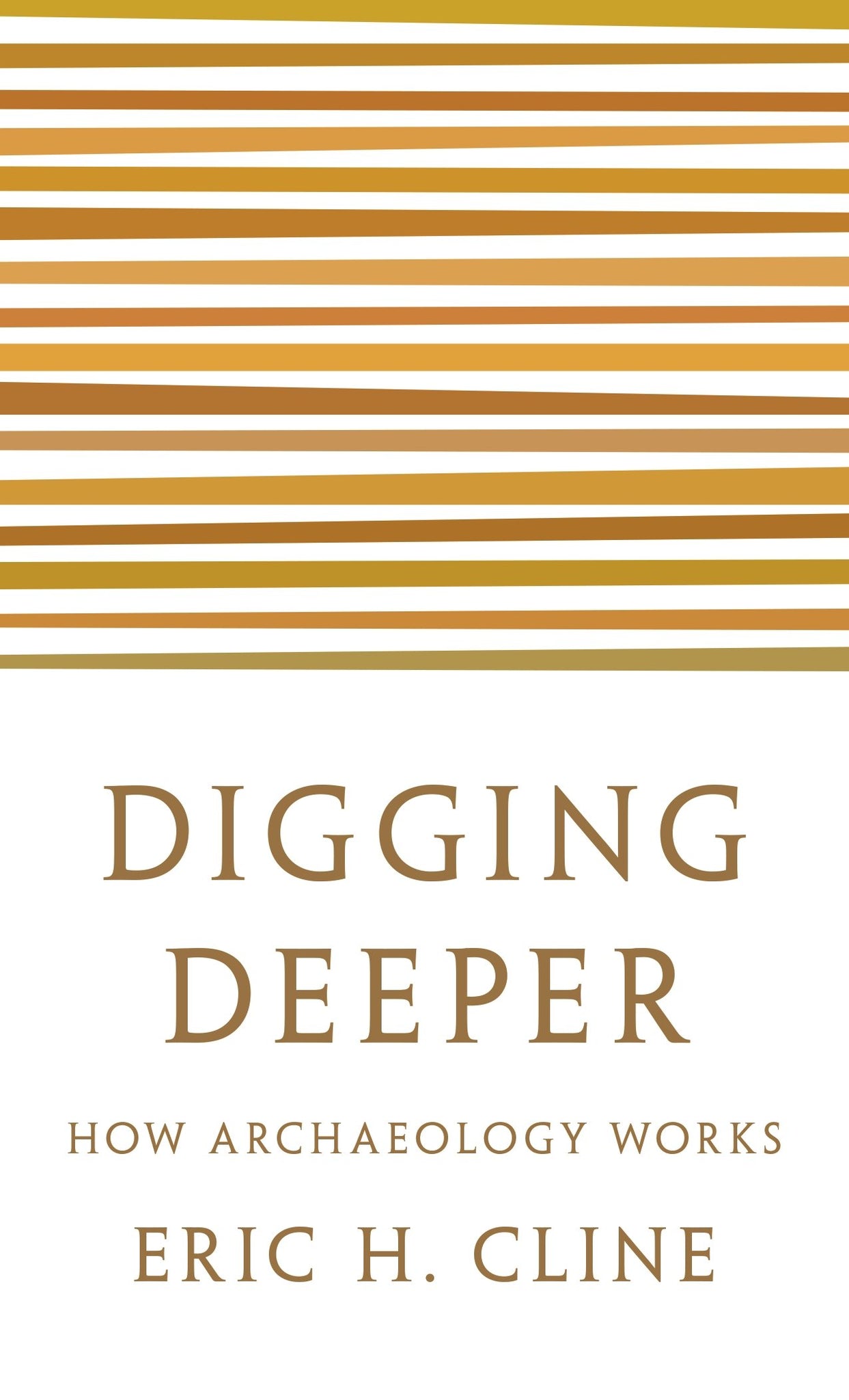 Digging Deeper: How Archaeology Works