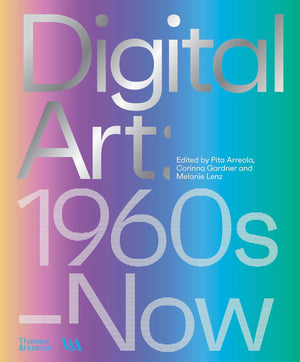 Digital Art: 1960s - Now