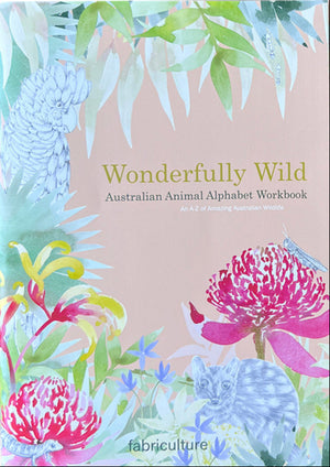 Wonderfully Wild: Australian Animal Alphabet Early Learning Workbook