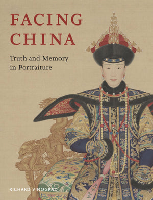 Facing China: Truth and Memory in Portraiture