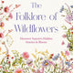Folklore of Wildflowers