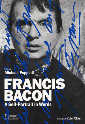 Francis Bacon: A Self Portrait in Words
