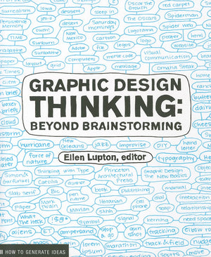 Graphic Design Thinking: Beyond Brainstorming