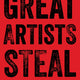 Great Artists Steal