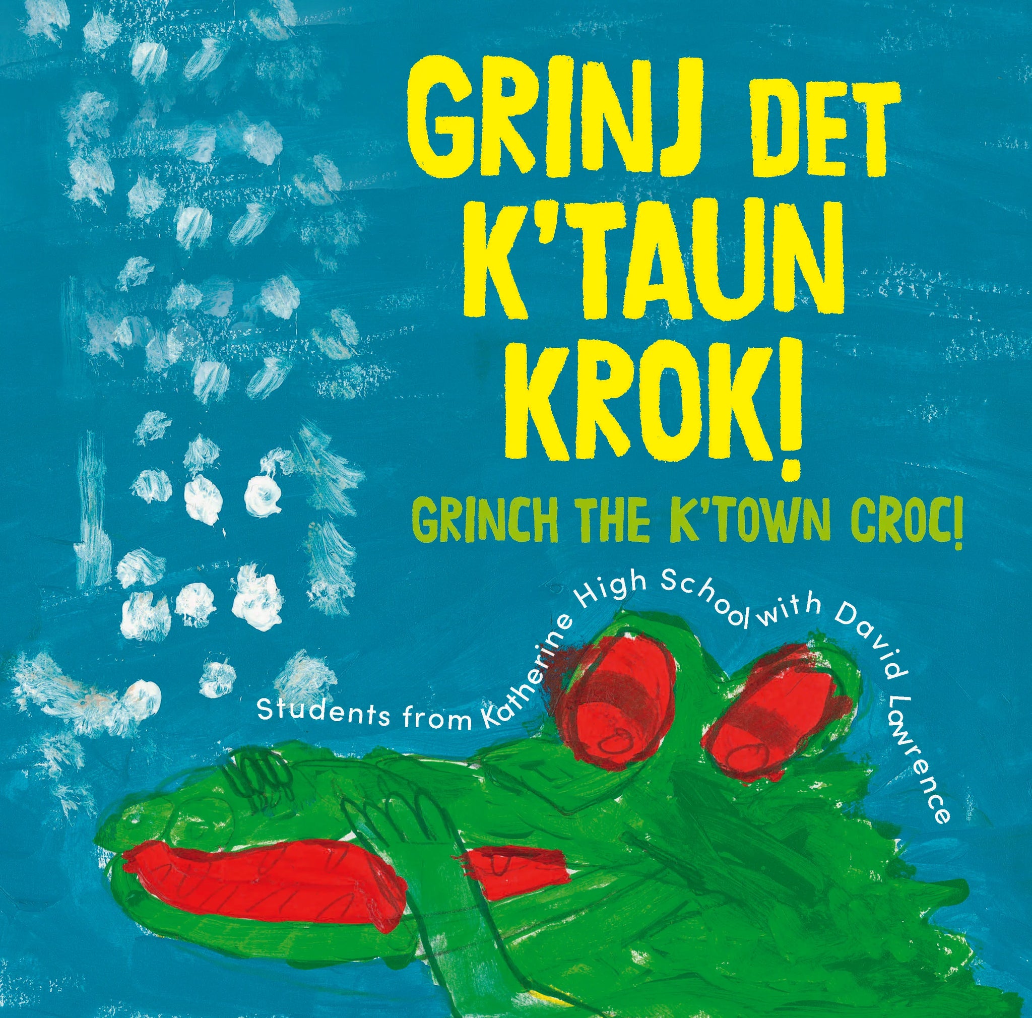 Grinj det K'Taun Krok! (Grinch The K-Town Croc!)