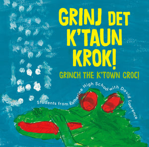 Grinj det K'Taun Krok! (Grinch The K-Town Croc!)