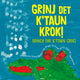 Grinj det K'Taun Krok! (Grinch The K-Town Croc!)