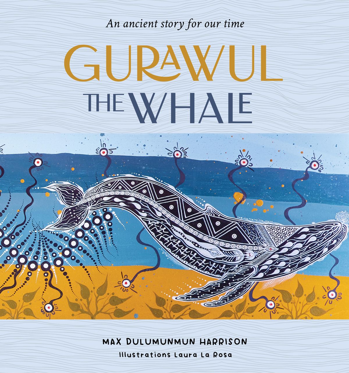 Gurawul the Whale: An Ancient Story for Our Time