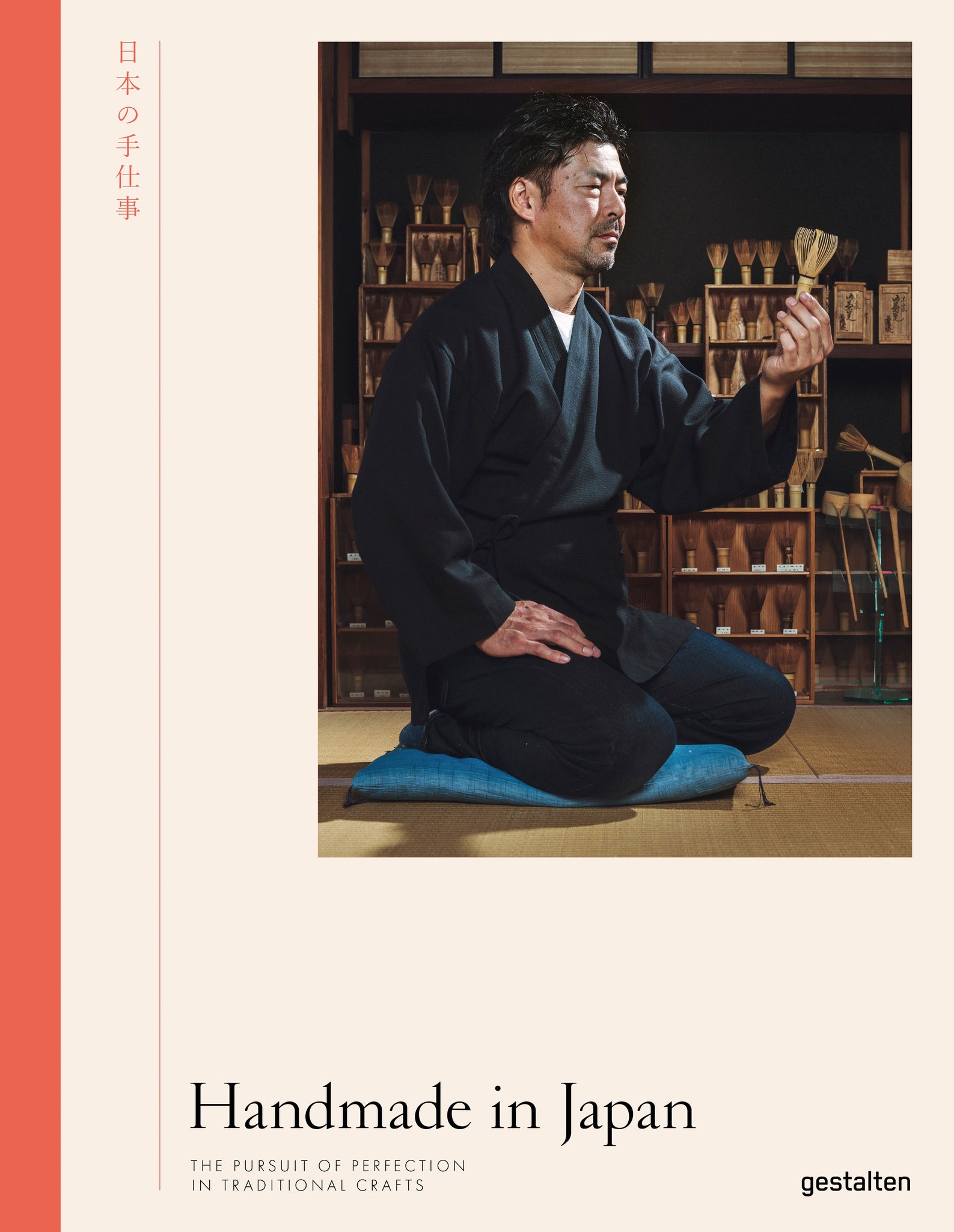Handmade in Japan: The Pursuit of Perfection in Traditional Crafts