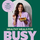 Healthy Meals for Busy People