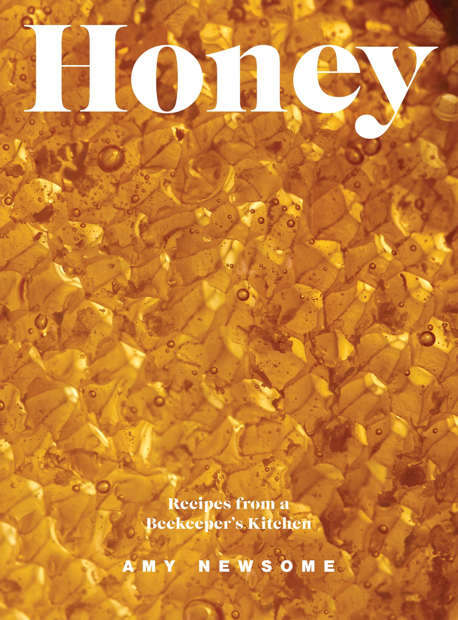 Honey: Recipes From a Beekeeper's Kitchen