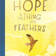 Hope is the Thing With Feathers