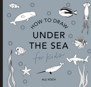 How to Draw Under the Sea for Kids