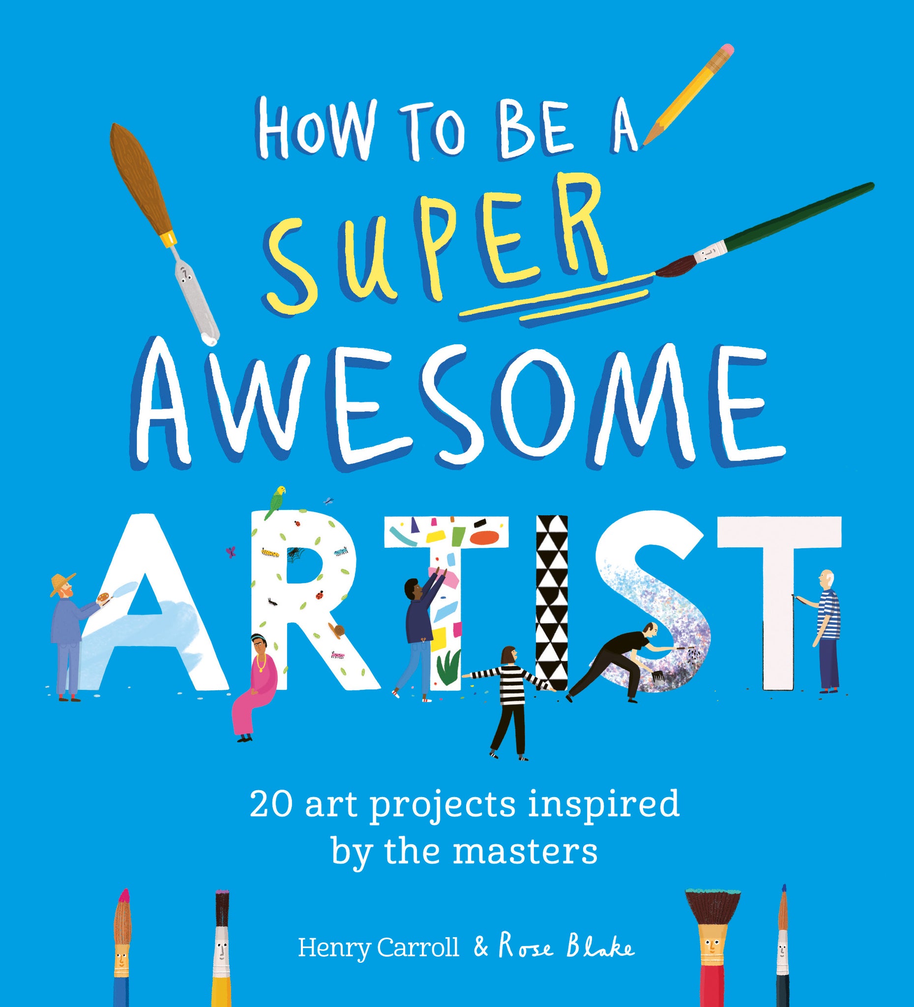 How to be a Super Awesome Artist