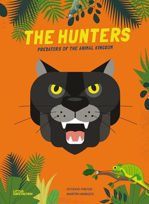 Hunters: Predators of the Animal Kingdom