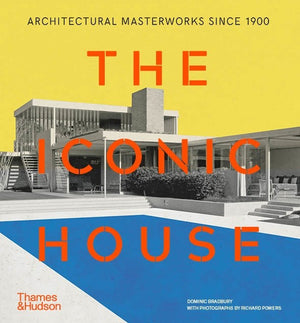 Iconic House:  Architectural Masterworks Since 1900