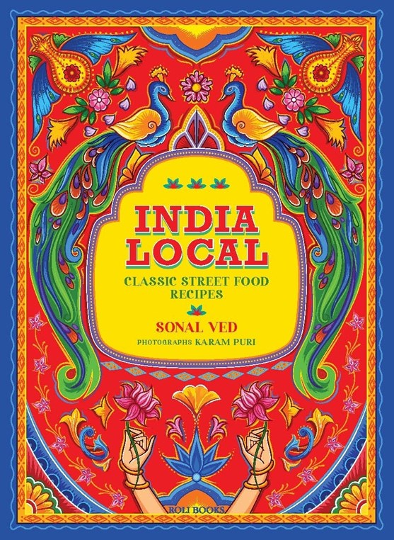 India Local: Classic Street Food Recipes