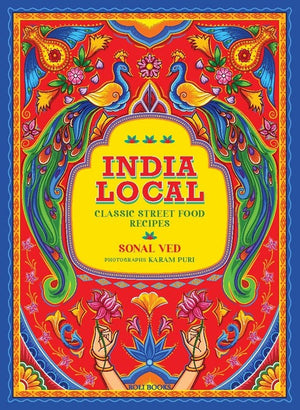India Local: Classic Street Food Recipes