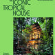 Iconic Tropical House