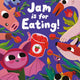 Jam is for Eating