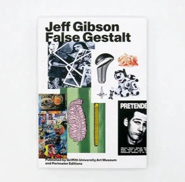 Jeff Gibson: False Gestalt