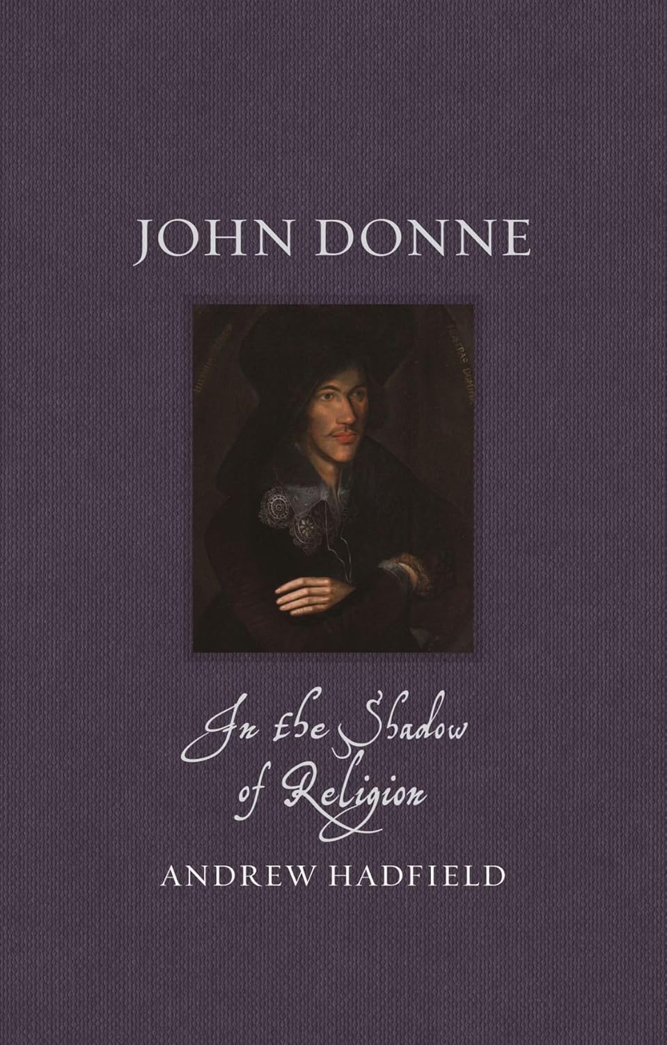 John Donne: In the Shadow of Religion