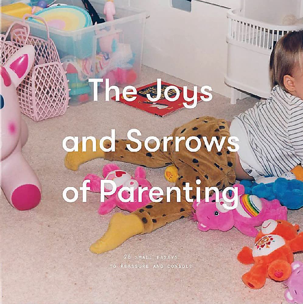 Joys and Sorrows of Parenting