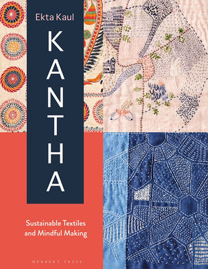 Kantha Sustainable Textiles and Mindful Making