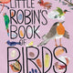 Little Robin's Book of Birds