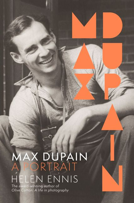 Max Dupain: A Portrait