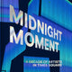 Midnight Moment: A Decade of Artists in Times Square