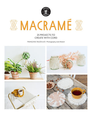 Macramé 25 Super Simple Projects For Your Home