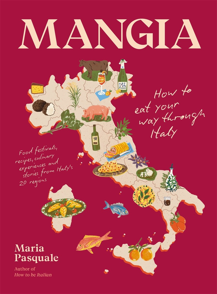 Mangia: How to Eat Your Way Through Italy