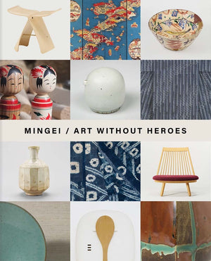 Mingei: Art Without Heroes